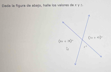 Dada la figura de abajo, halle los valores de x y =.