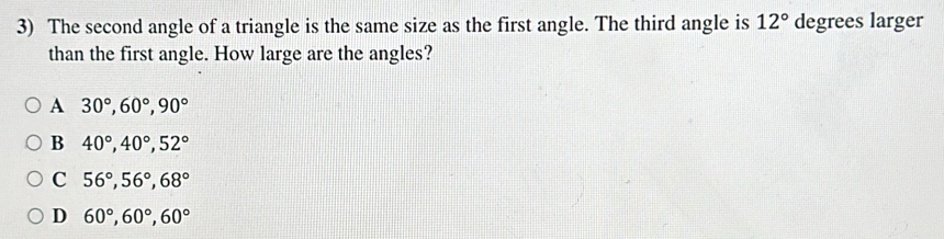 Solved: The second angle of a triangle is the same size as the first ...