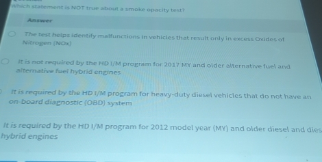 Solved: Which statement is NOT true about a smoke opacity test? Answer ...