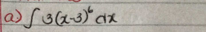 a ∈t 3(x-3)^6dx