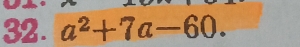 a^2+7a-60.