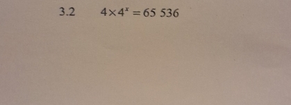 3.2 4* 4^x=65536