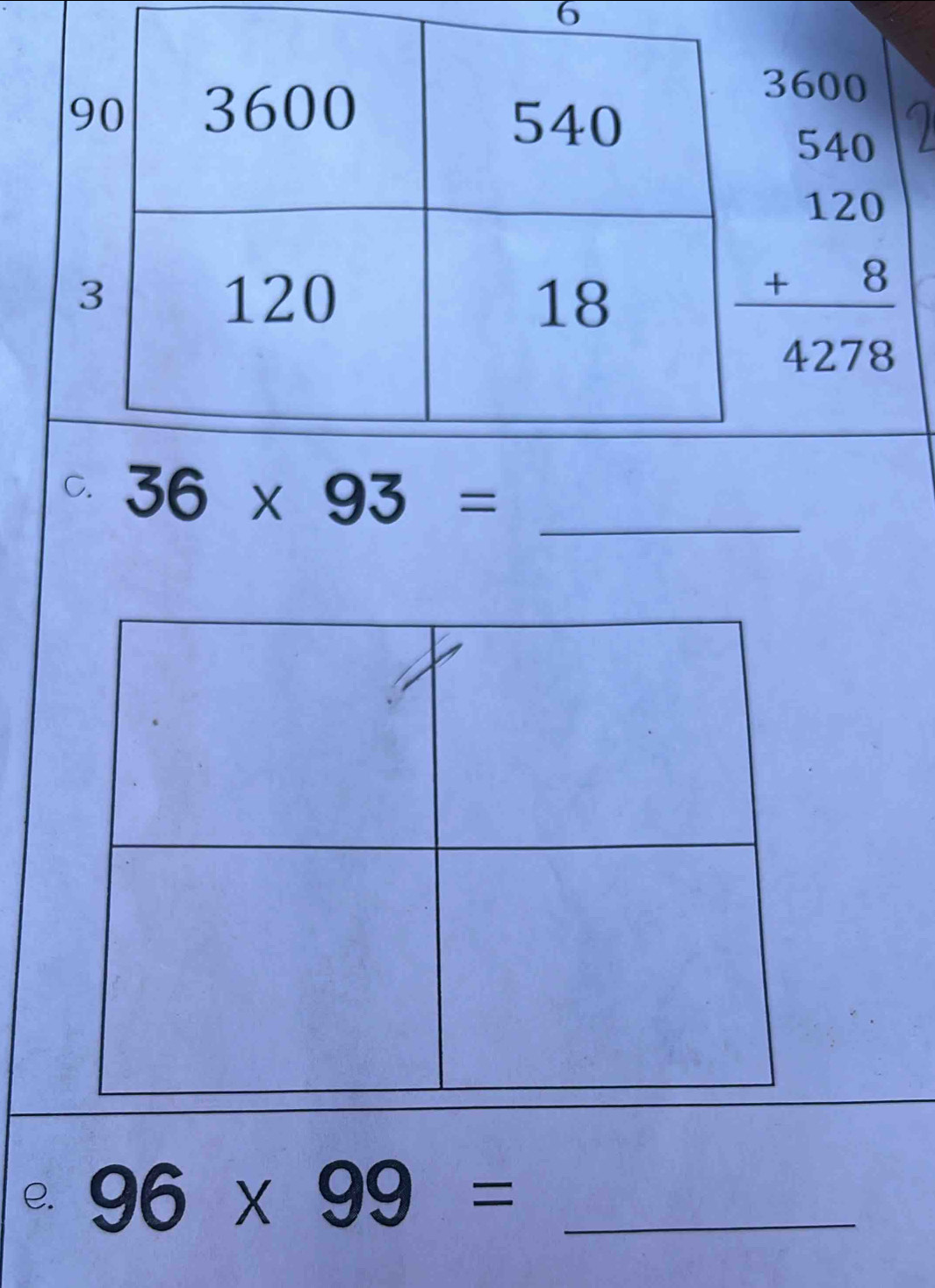 6 
9 
C. 36* 93=
_ 
e. 96* 99= _