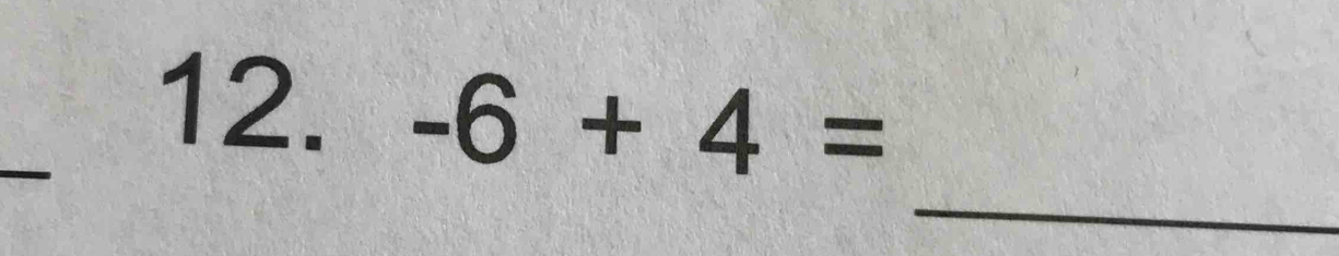 -6+4=
_ 
_