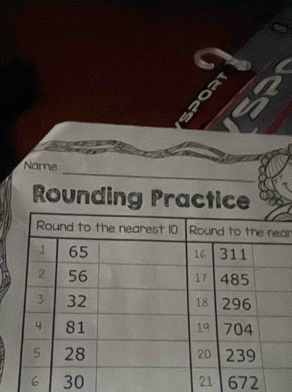 Name 
Rounding Practice 
ar
672