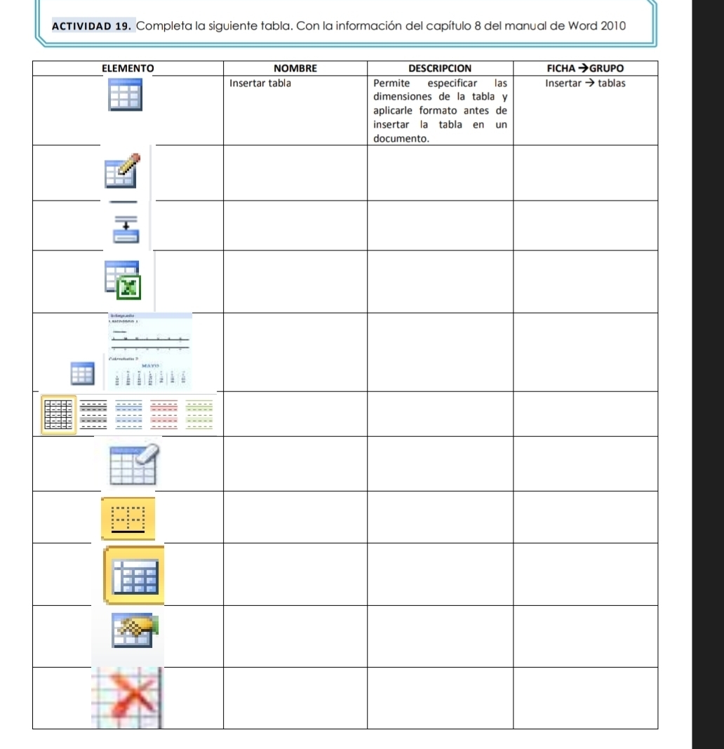 ACTIVIDAD 19. Completa la siguiente tabla. Con la información del capítulo 8 del manual de Word 2010