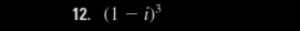 beginpmatrix 1-iend(pmatrix)^3