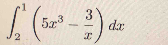 ∈t _2^(1(5x^3)- 3/x )dx