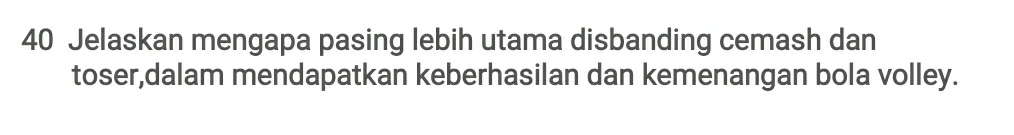 Jelaskan mengapa pasing lebih utama disbanding cemash dan 
toser,dalam mendapatkan keberhasilan dan kemenangan bola volley.