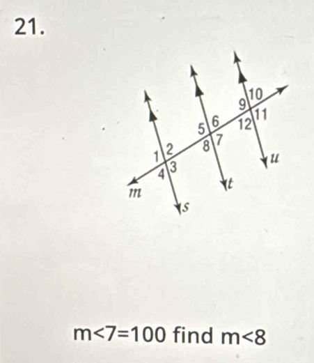 m∠ 7=100 find m<8</tex>