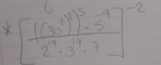 x^([frac ((30^2))^5· 5^(-19)2^(19)· 3^(19)· 7]^-2