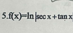 f(x)=ln |sec x+tan x