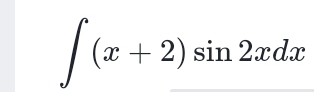 ∈t (x+2)sin 2xdx