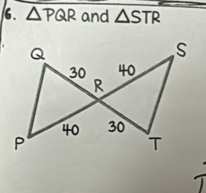 6 △ PQR and △ STR