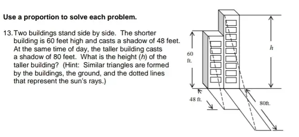 Solved: Use a proportion to solve each problem. 13.Two buildings stand ...