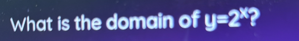What is the domain of y=2° ?