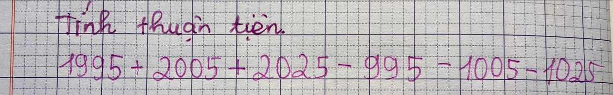 fink thugn tién
1995+2005+2025-995-1005-1025