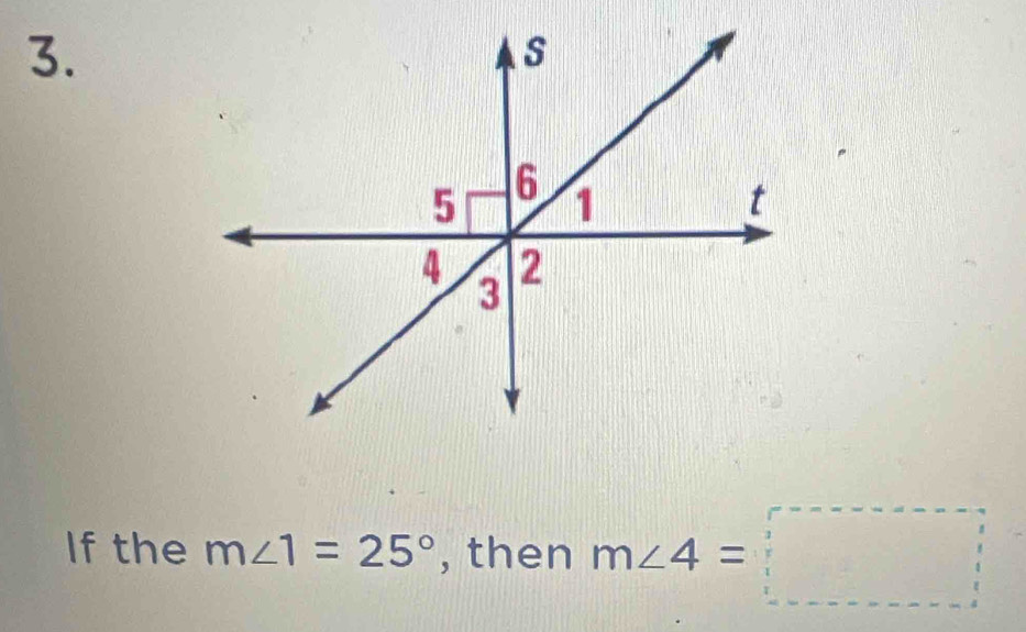 If the m∠ 1=25° , then m∠ 4=□