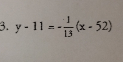 y-11=- 1/13 (x-52)