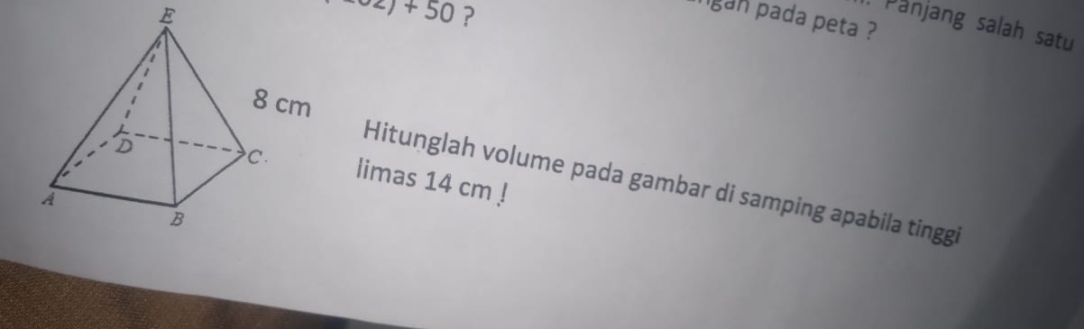 -∈fty ? 
ngan pada peta ? 
1. Panjang salah satu 
limas 14 cm! 
Hitunglah volume pada gambar di samping apabila tinggi