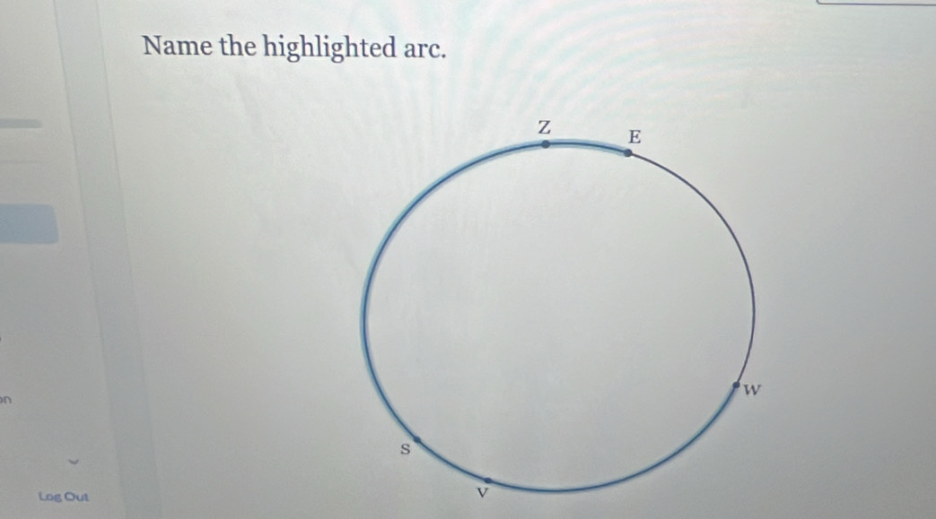 Name the highlighted arc.
n
Log Out