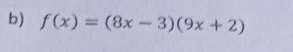 f(x)=(8x-3)(9x+2)