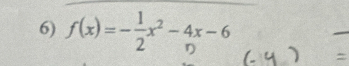 f(x)=-2x-4x-6
)