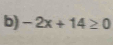 -2x+14≥ 0