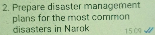 Prepare disaster management 
plans for the most common 
disasters in Narok
15:09