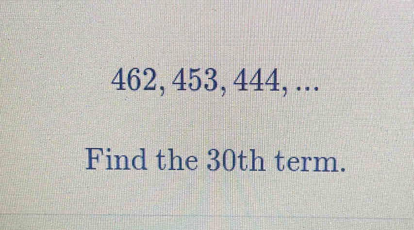 462, 453, 444, ... 
Find the 30th term.