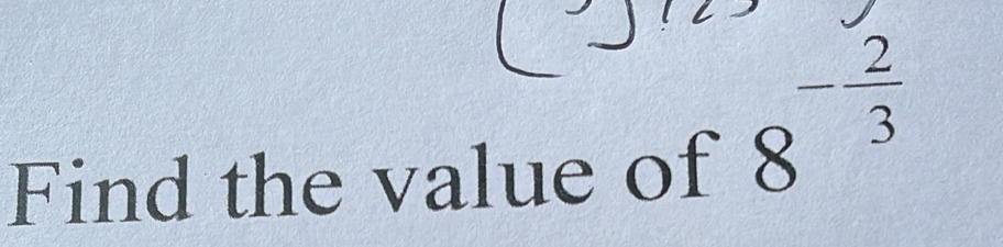 - 2/3 
Find the value of 8