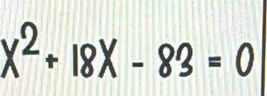 x^2+18x-83=0