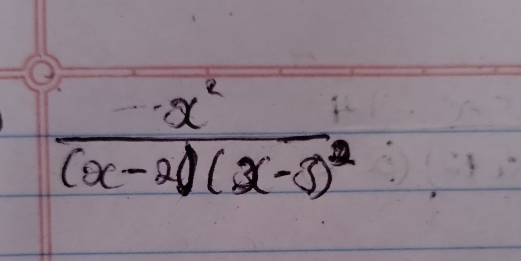 frac x^2(x-2)(x-3)^2