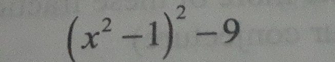 (x^2-1)^2-9