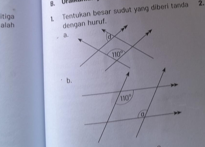 Uraa
itiga
1. Tentukan besar sudut yang diberi tanda 2.
alah
a.
b.