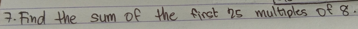 Find the sum of the first i5 multiples of 8.