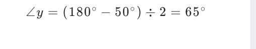 ∠ y=(180°-50°)/ 2=65°