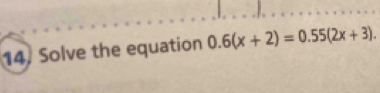 Solve the equation 0.6(x+2)=0.55(2x+3).