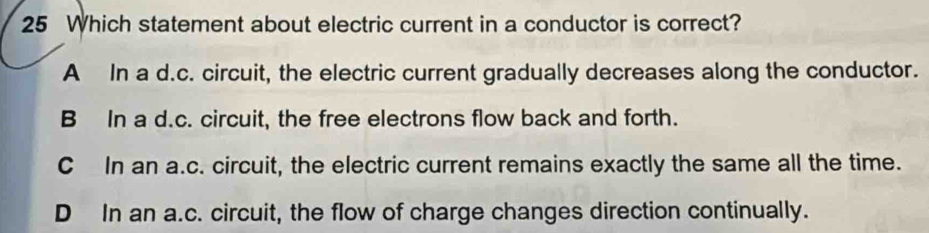 Solved: Which statement about electric current in a conductor is ...