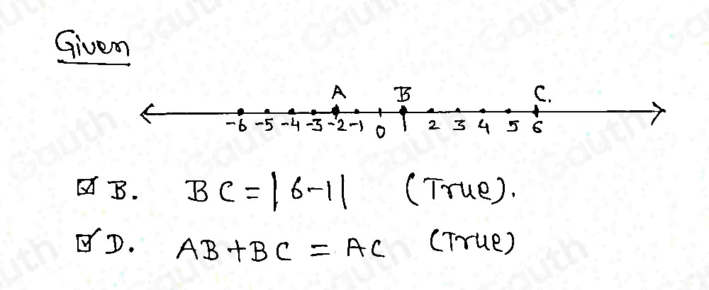 |BC|=|6-1|=5L True)
AB+BC=AC (True )