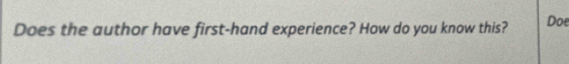 Does the author have first-hand experience? How do you know this? Doe