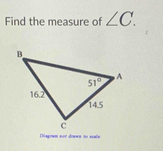 Find the measure of ∠ C.
Diagram not drawn to scale