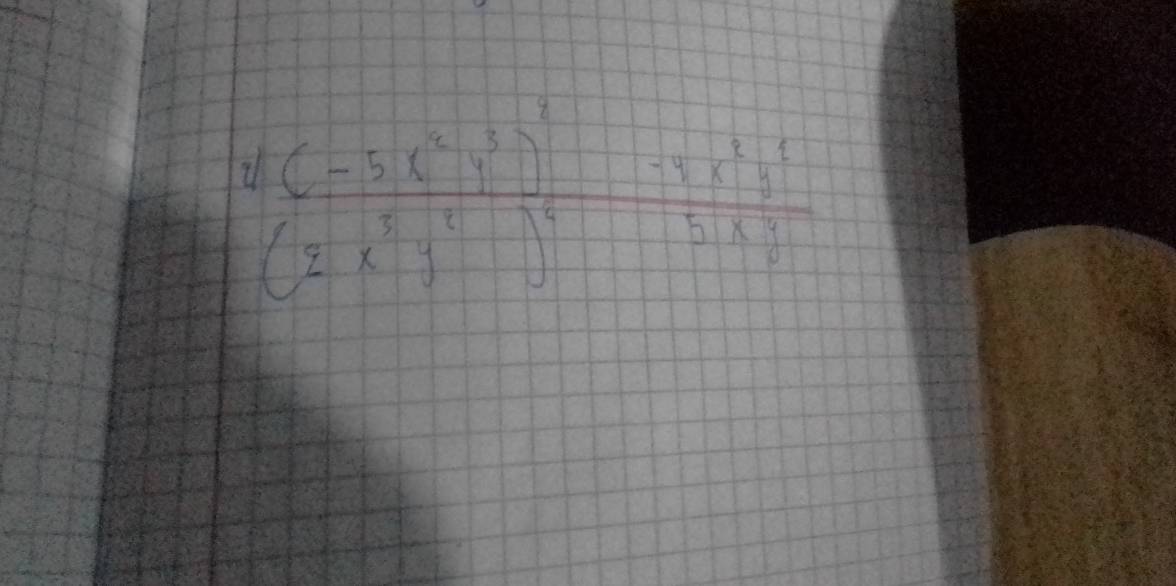 frac (-5x^2y^3)^2· yx^2y^2 (2x^5y^4y^45x^3y^2