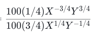 = (100(1/4)X^(-3/4)Y^(-3/4))/100(3/4)X^(1/4)Y^(-1/4) 