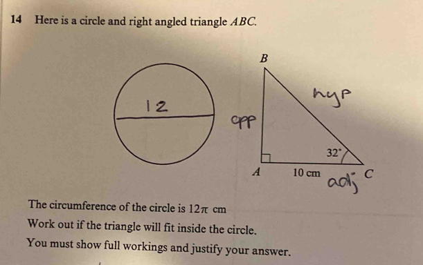 Solved: Here is a circle and right angled triangle ABC. The ...