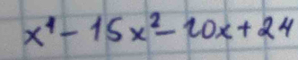 x^4-15x^2-20x+24