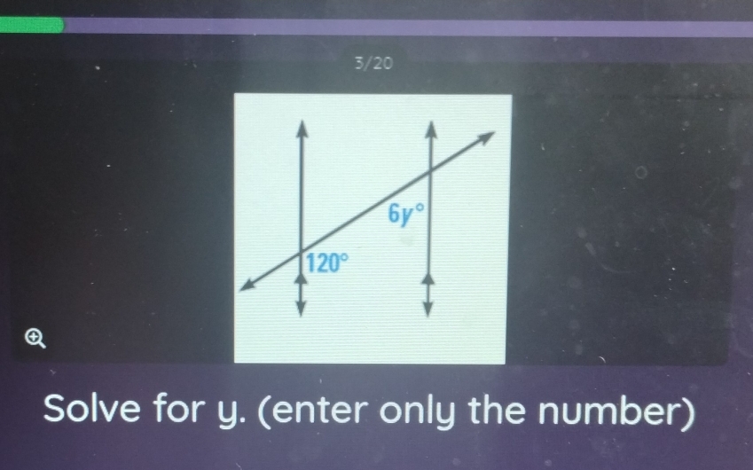 3/20
Solve for y. (enter only the number)