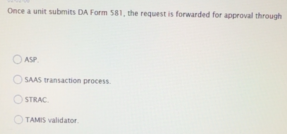 Solved: Once a unit submits DA Form 581, the request is forwarded for ...