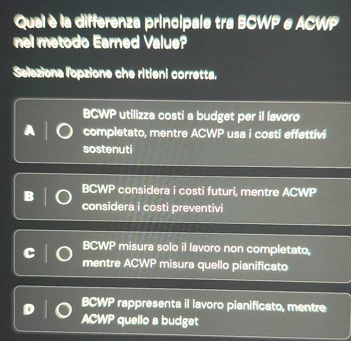 Risolto:Qual è la differenza principale tra BCWP e ACWP nel metodo ...
