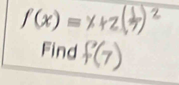 f(x)=
Find